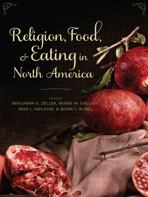 Title details for Religion, Food, and Eating in North America by Benjamin E. Zeller - Available
